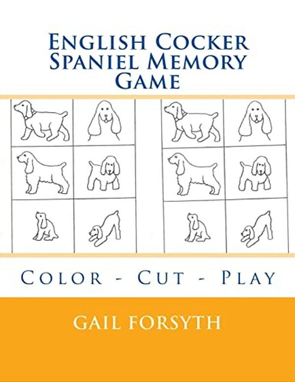 English Cocker Spaniel Memory Game: Color - Cut - Play-..