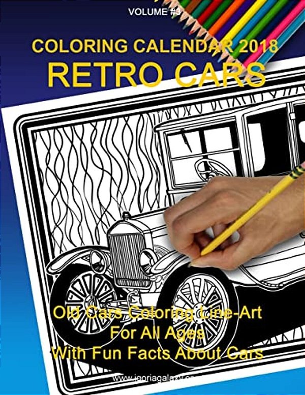 Coloring Calendar 2018; Retro Cars: Retro Cars-..