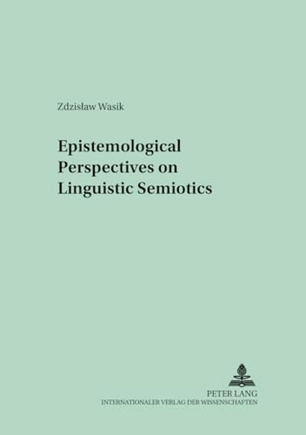 Epistemological Perspectives On Linguistic Semiotics-..
