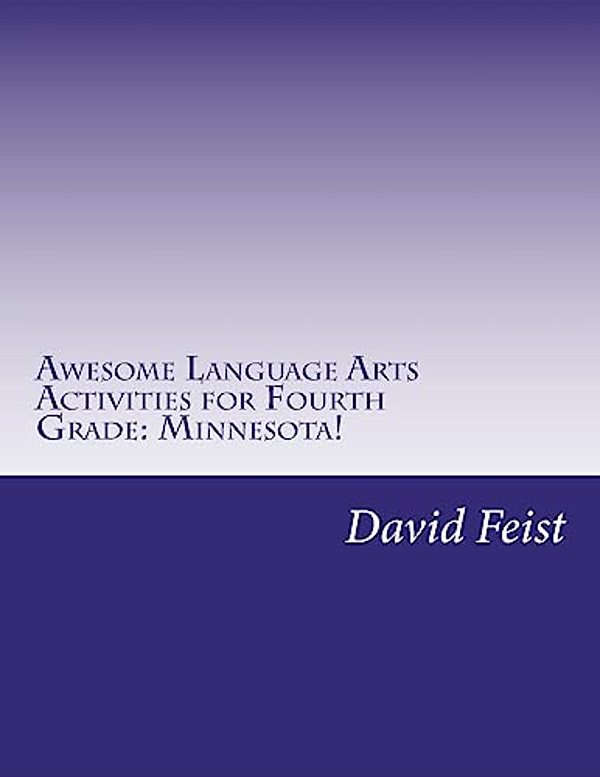 Awesome Language Arts Activities For Fourth Grade: Minnesota!: A Full School Year's Worth-..