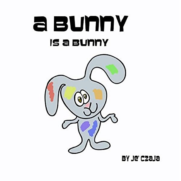 A Bunny Is A Bunny-..