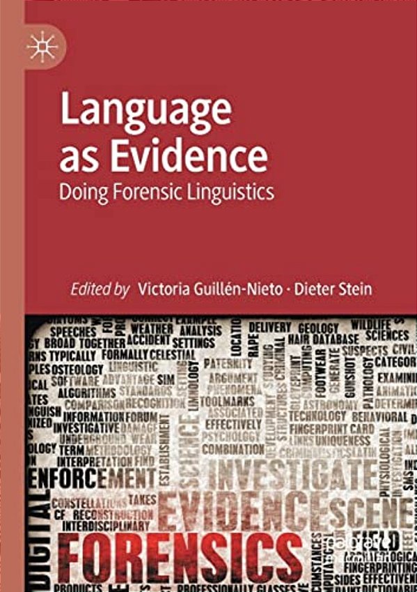Language As Evidence: Doing Forensic Linguistics-..