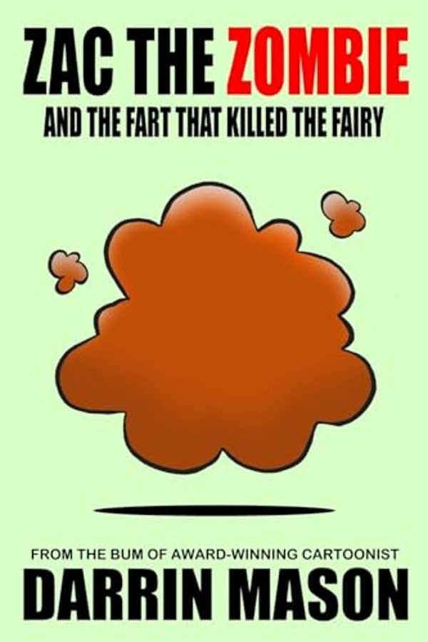Zac The Zombie And The Fart That Killed The Fairy-..