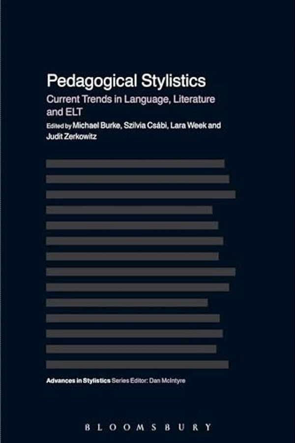 Pedagogical Stylistics: Current Trends In Language, Literature And ELT-..