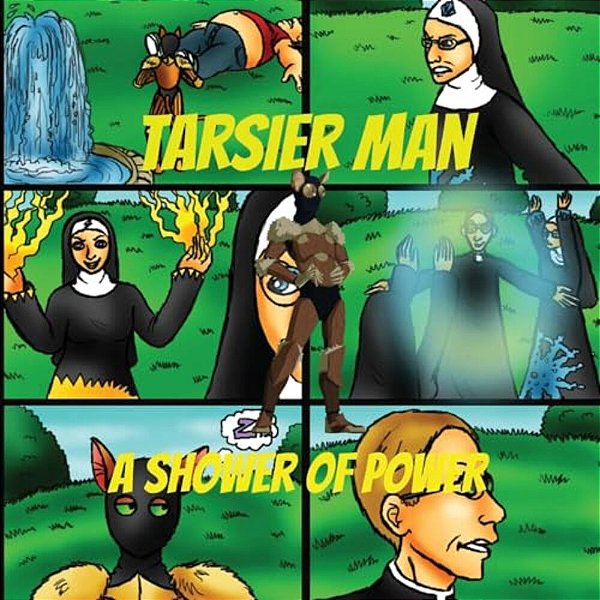 Tarsier Man: A Shower Of Power-..