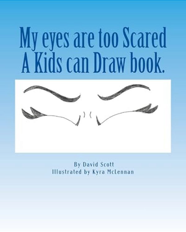 My Eyes Are Too Scared-..