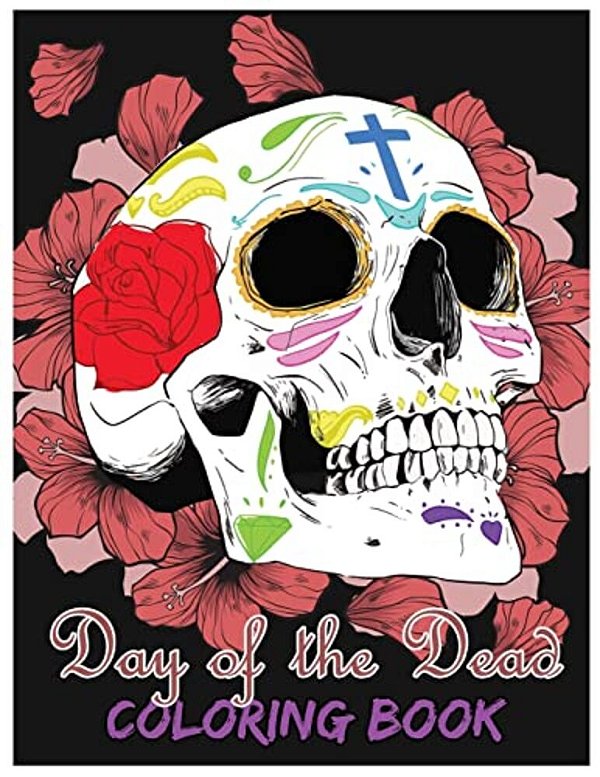 Day Of The Dead Coloring Book: Día De Los Muertos For Grown-Ups Tattoo Coloring Book 8.5X11" 69 Pages-..