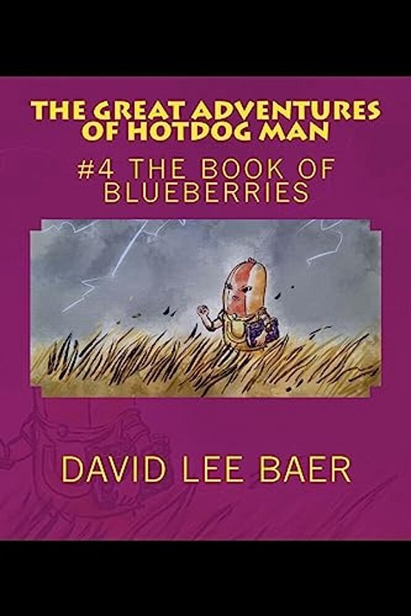 The Great Adventures Of Hotdog Man: #4 The Book Of Blueberries-..