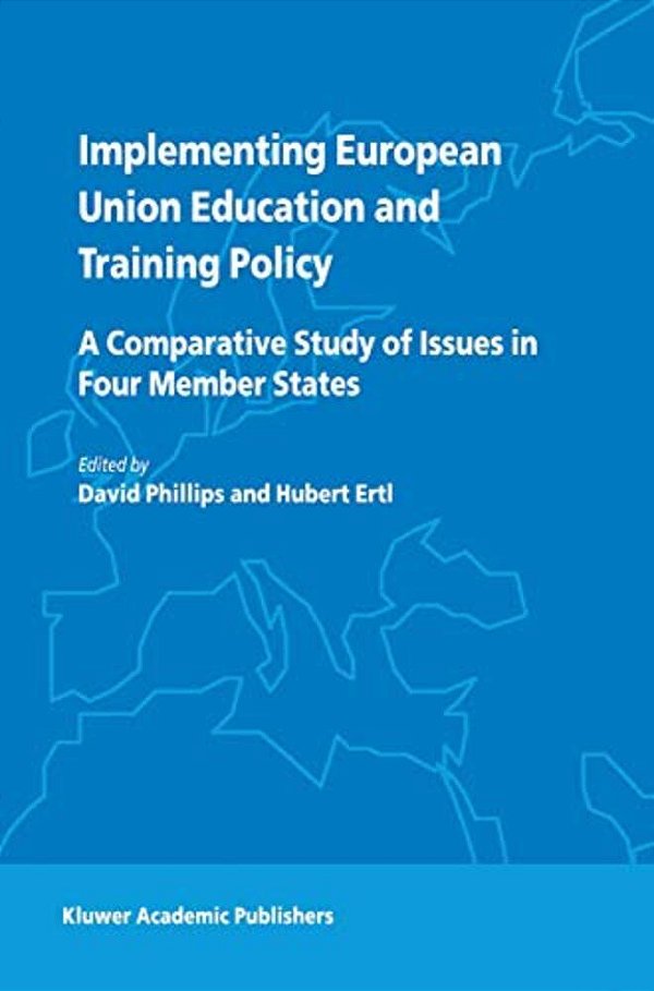 Implementing European Union Education And Training Policy: A Comparative Study Of Issues In Four Member States-..
