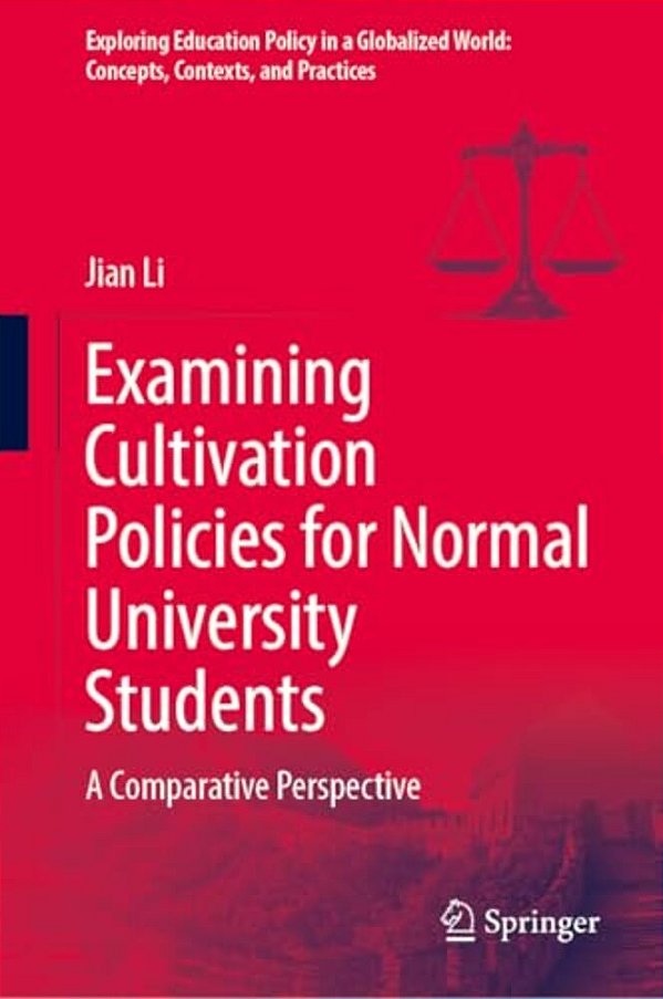 Examining Cultivation Policies For Normal University Students: A Comparative Perspective-..