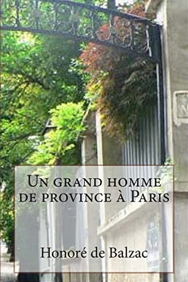 Un Grand Homme De Province A Paris-..