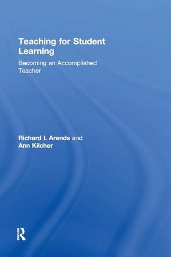 Teaching For Student Learning: Becoming An Accomplished Teacher-..