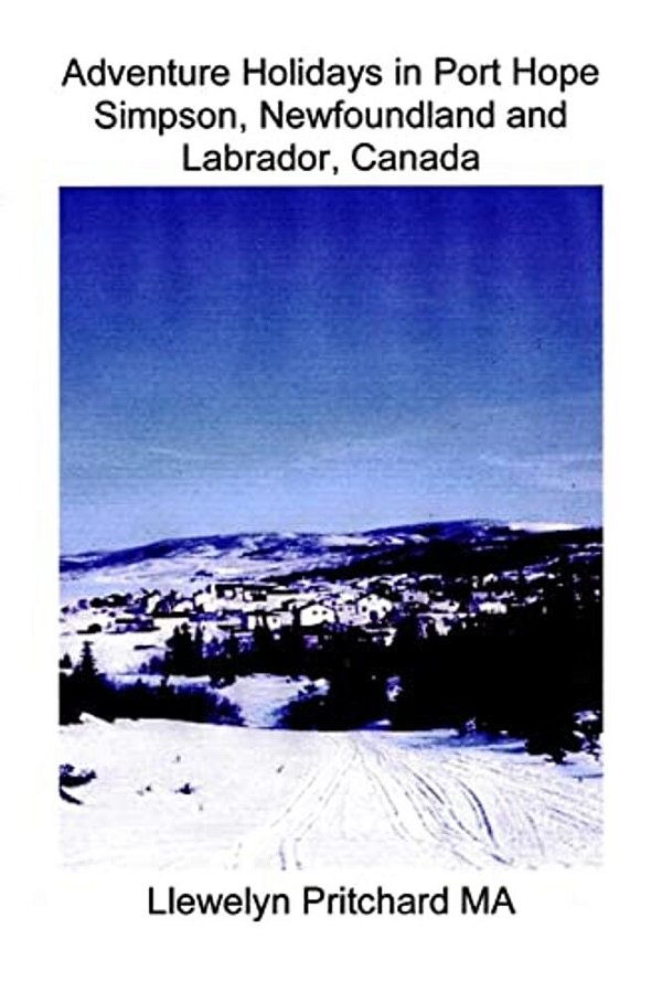 Adventure Holidays In Port Hope Simpson, Newfoundland And Labrador, Canada: Boating, Bird-Watching, Camping, Discovering The Past, Dog Sledding, Hikin-..