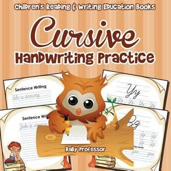 Cursive Handwriting Practice: Children's Reading & Writing Education Books-..