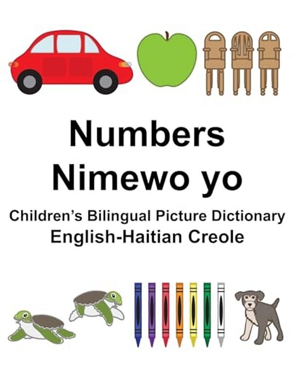 English-Haitian Creole Numbers/Nimewo Yo Children's Bilingual Picture Dictionary-..