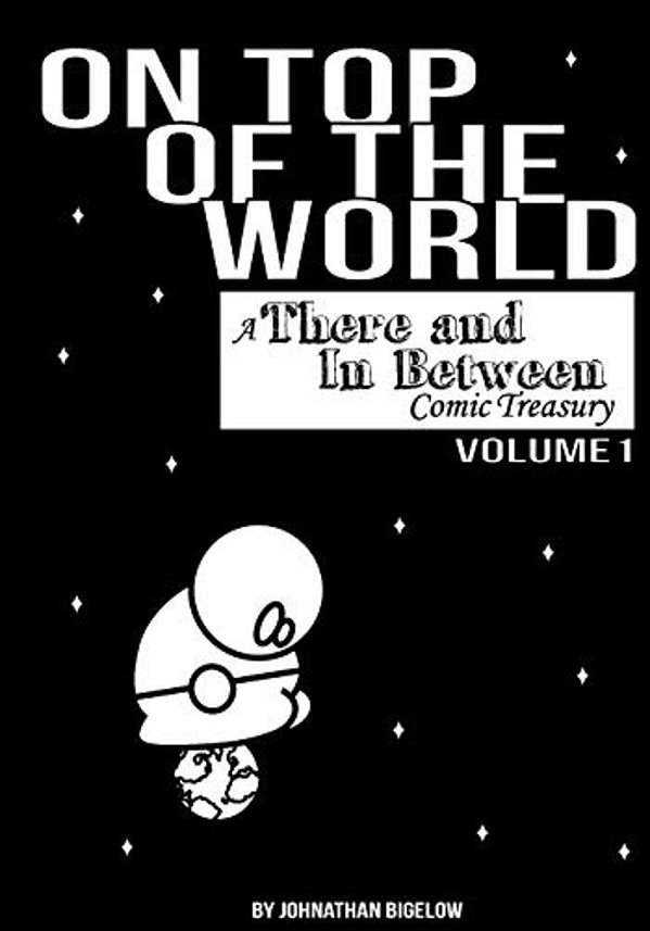 On Top Of The World: There And In Between Vol 1-..