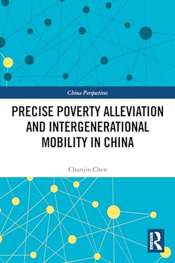Precise Poverty Alleviation And Intergenerational Mobility In China-..