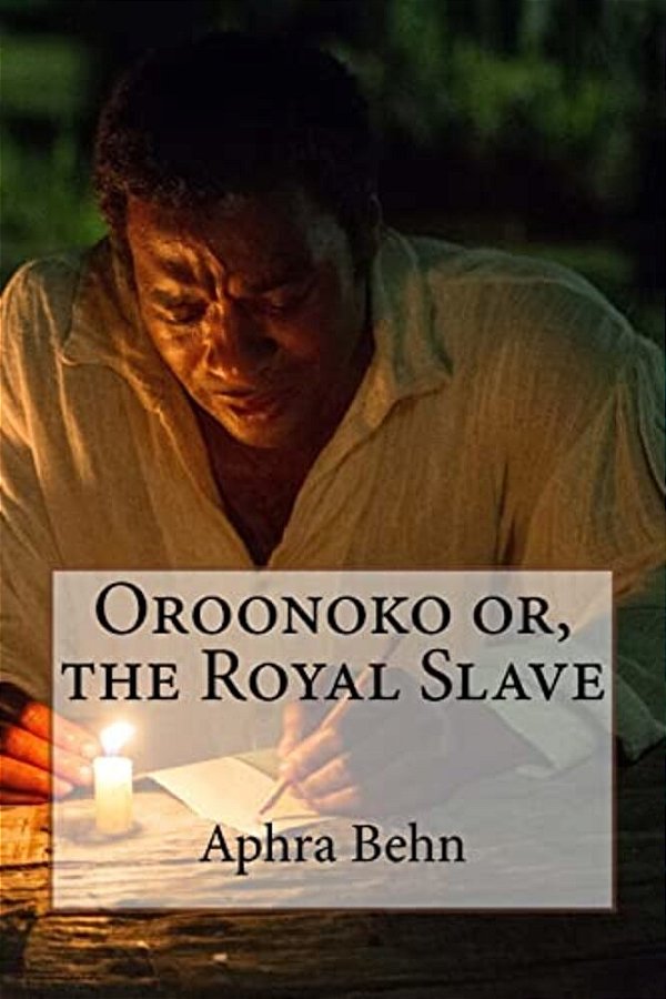 Oroonoko Or, The Royal Slave Aphra Behn-..
