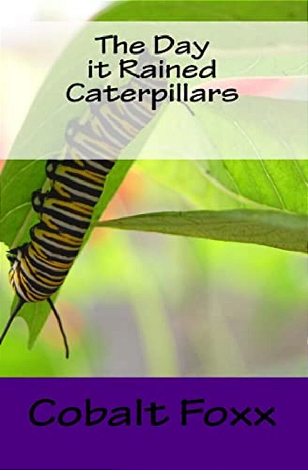 The Day It Rained Caterpillars-..