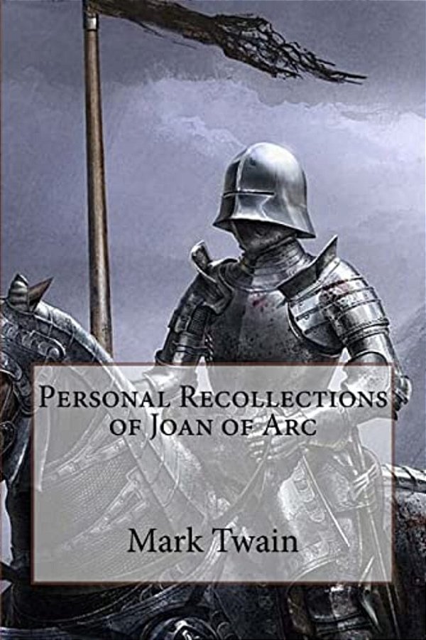 Personal Recollections Of Joan Of Arc Mark Twain-..