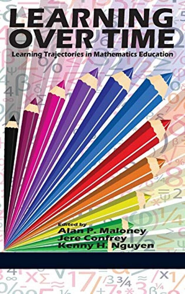 Learning Over Time: Learning Trajectories In Mathematics Education (Hc)-..