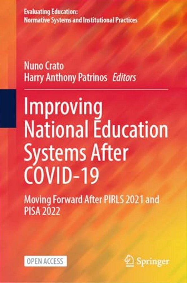 Improving National Education Systems After Covid-19: Moving Forward After Pirls 2021 And Pisa 2022-..