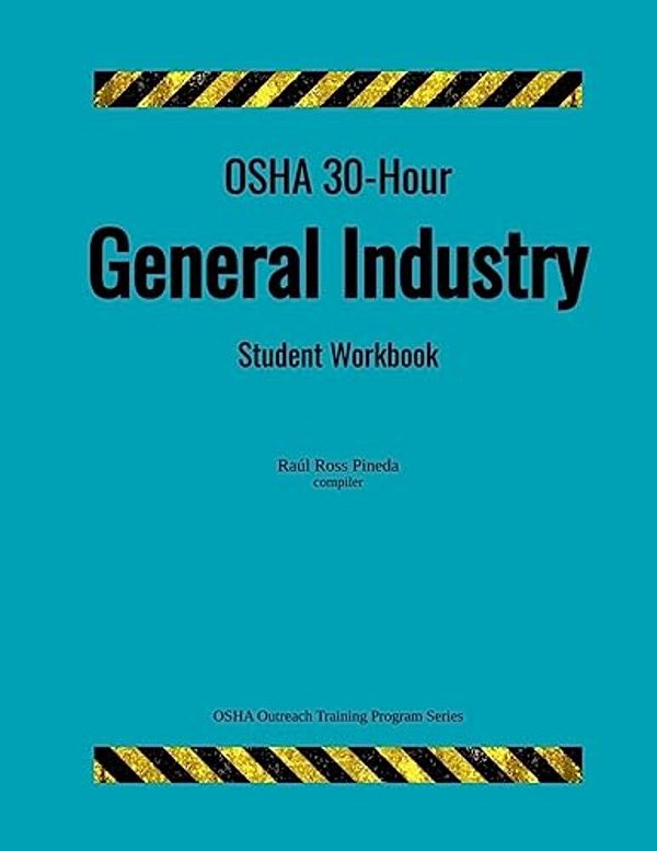 Osha 30-Hour General Industry; Student Workbook-..