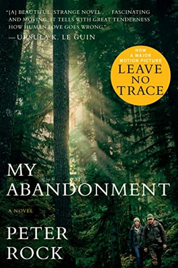 My Abandonment (Tie-In): Now A Major Film: Leave No Trace-..