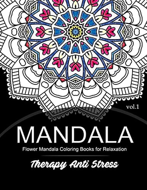 Mandala Therapy Anti Stress Vol.1: Flower Mandala Coloring Book For Relaxation-..