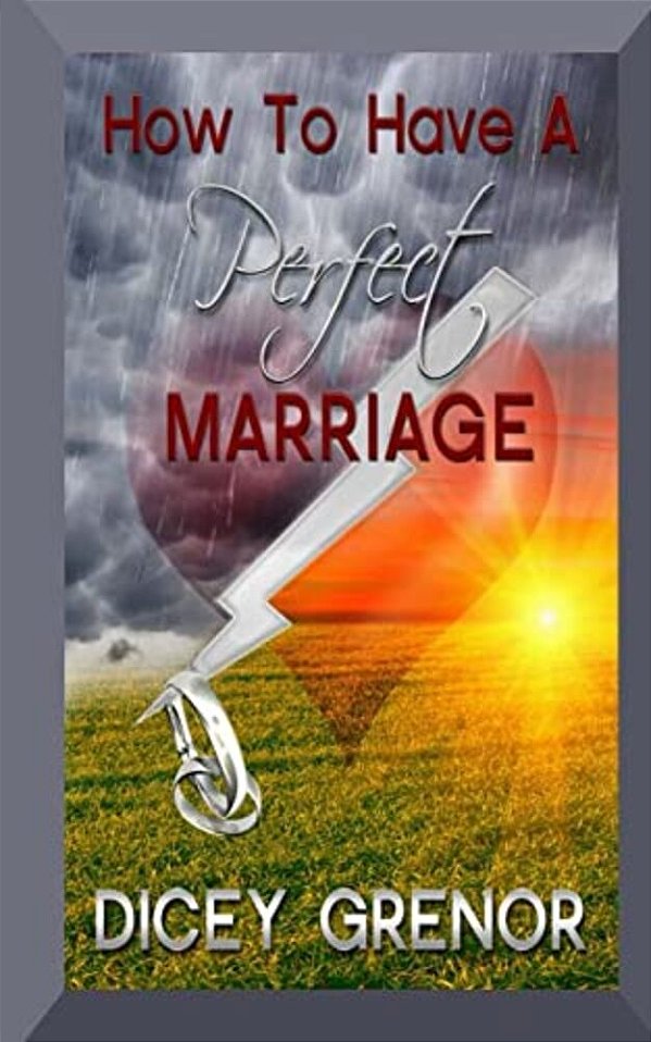 How To Have A Perfect Marriage-..