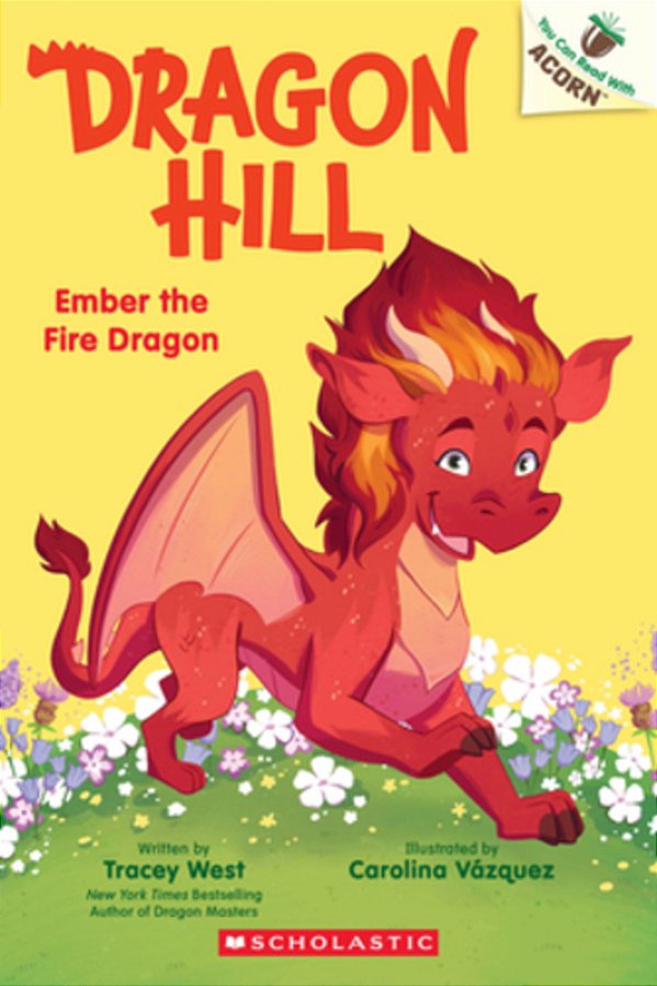 Ember The Fire Dragon: An Acorn Book (Dragon Hill #1)-..