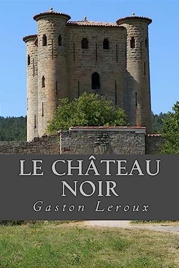 Le Chateau Noir-..