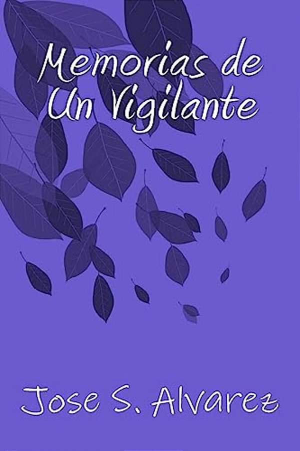 Memorias De Un Vigilante-..