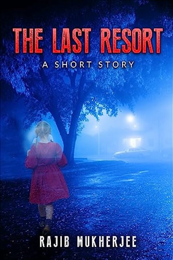 The Last Resort: A Short Story-..