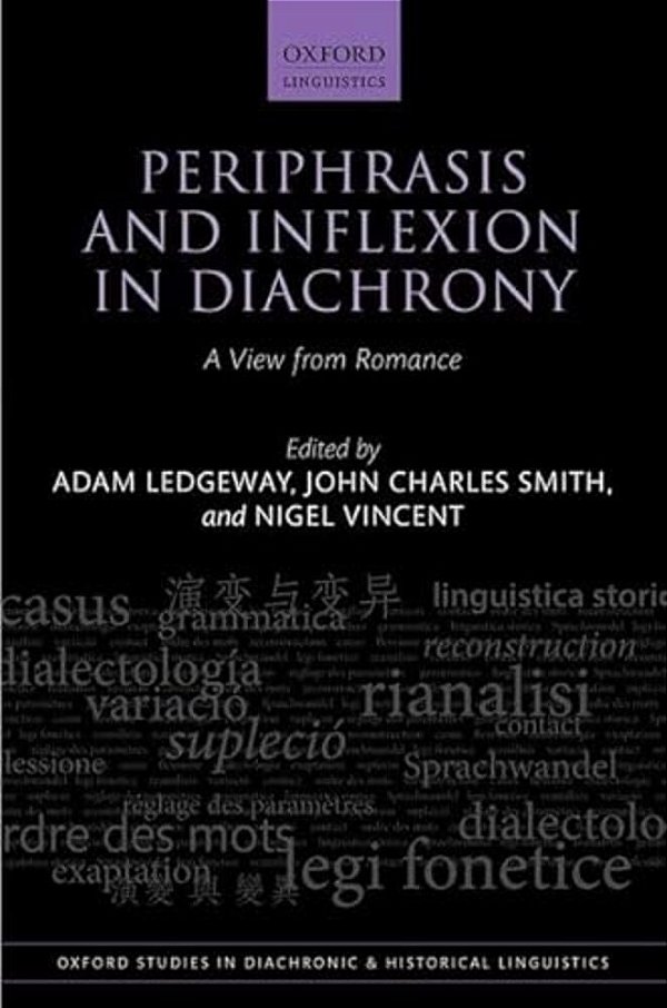 Periphrasis And Inflexion In Diachrony: A View From Romance-..