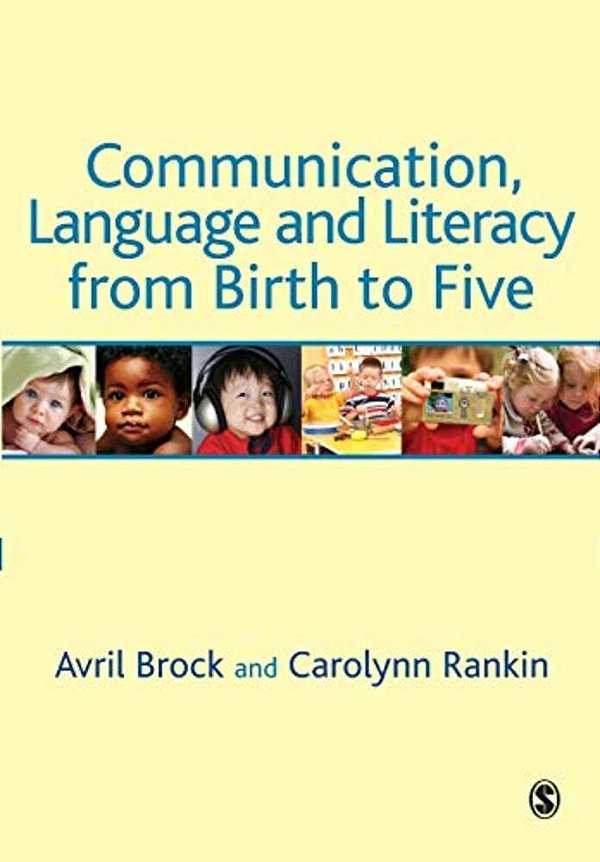 Communication, Language And Literacy From Birth To Five-..