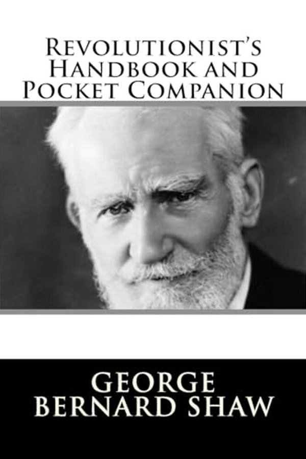 Revolutionist's Handbook And Pocket Companion-..