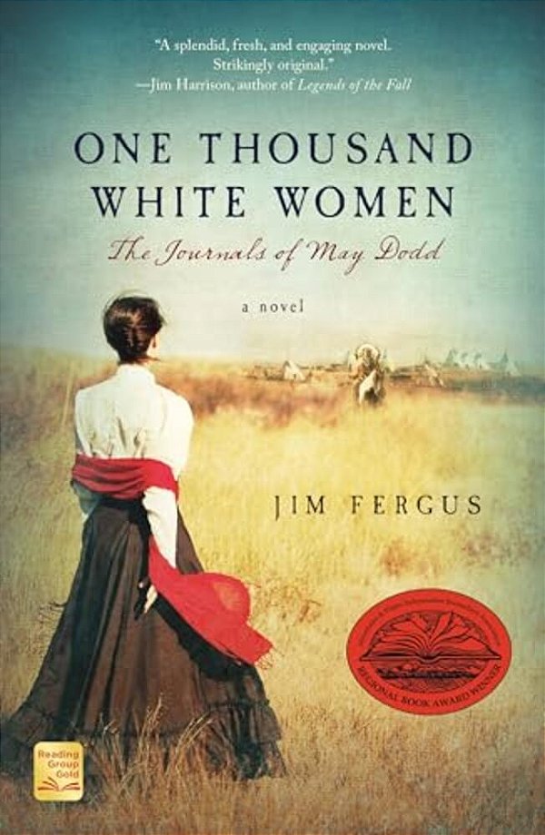 One Thousand White Women: The Journals Of May Dodd-..
