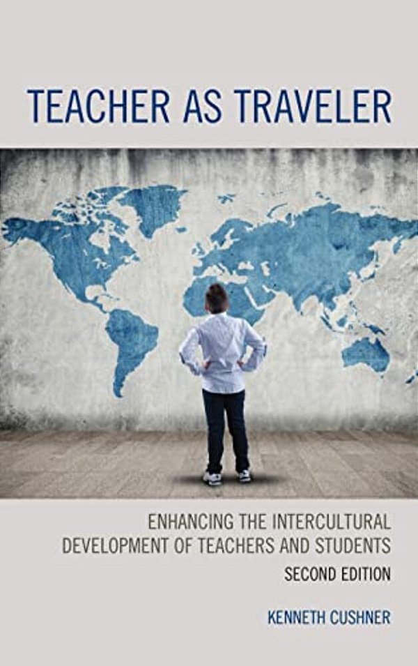 Teacher As Traveler: Enhancing The Intercultural Development Of Teachers And Students-..
