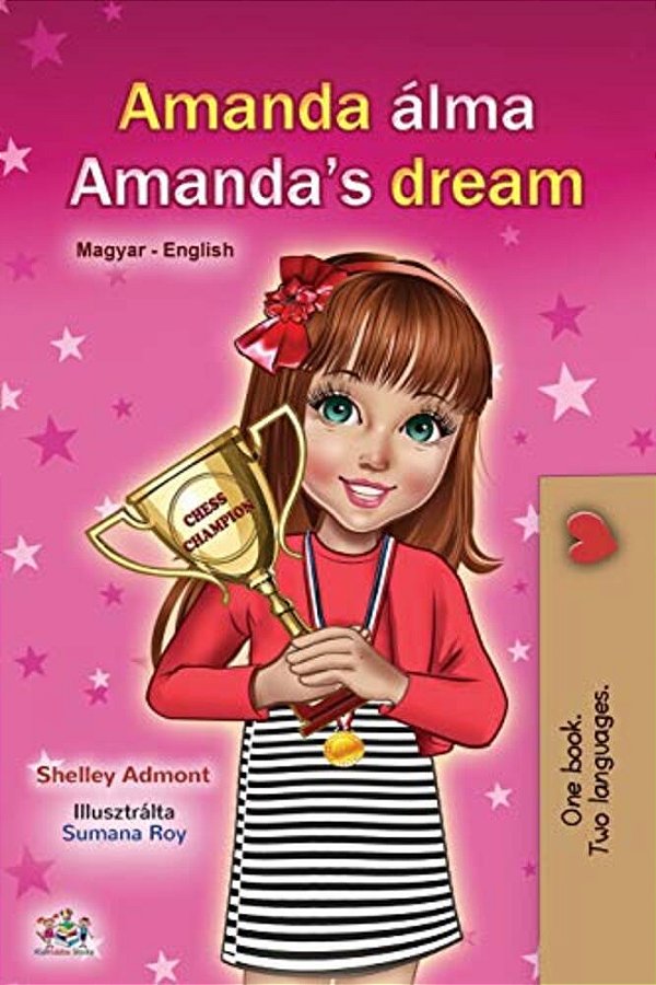Amanda's Dream (Hungarian English Bilingual Book For Children)-..