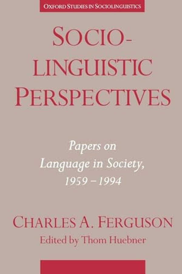 Sociolinguistic Perspectives: Papers On Language & Society, 1959-1994-..