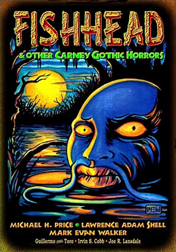 Fishhead & Other Carney Gothic Horrors-..