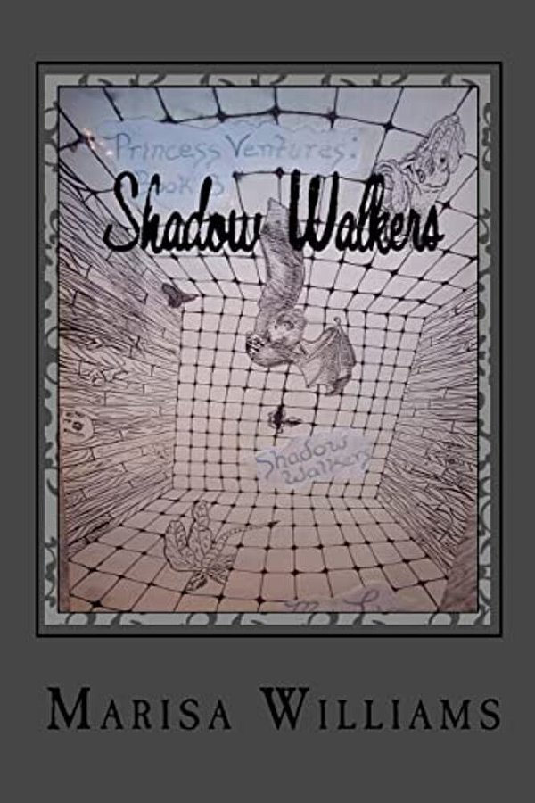 Shadow Walkers: Book 3 Of The Princess Ventures Trilogy-..