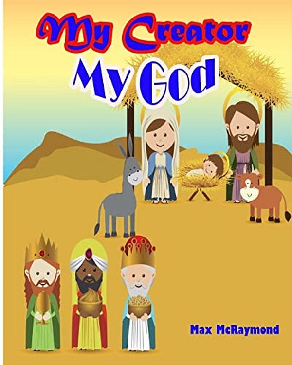 My Creator: My God-..