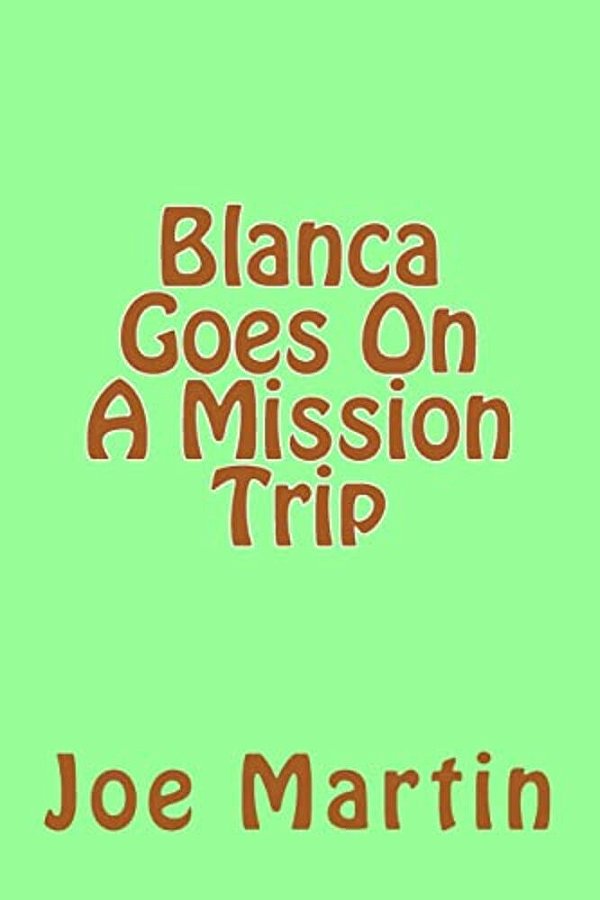 Blanca Goes On A Mission Trip-..