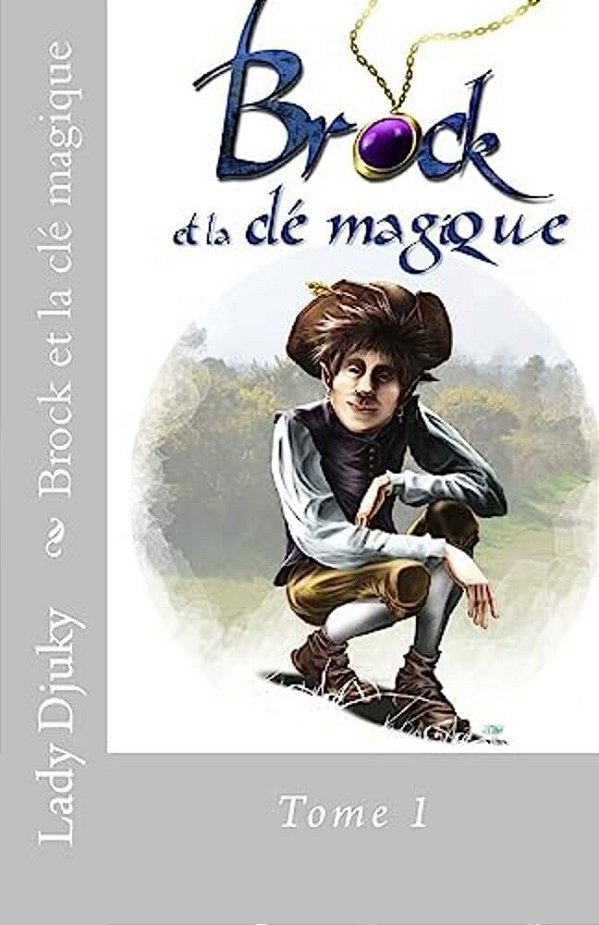 Brock Et La Cle Magique Tome 1-..