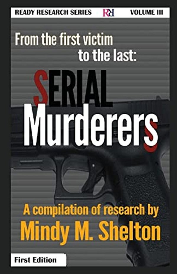 From The First Victim To The Last: Serial Murderers-..