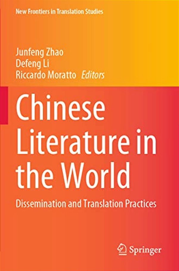 Chinese Literature In The World: Dissemination And Translation Practices-..