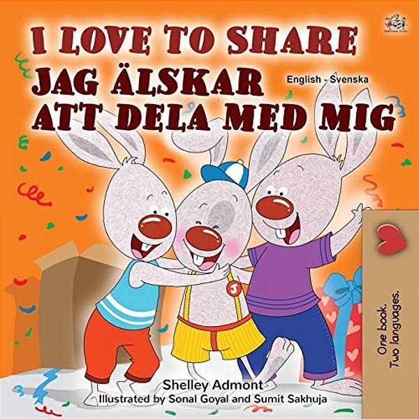 I Love To Share (English Swedish Bilingual Book For Kids)-..
