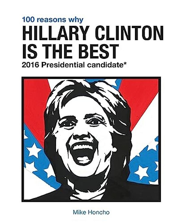 100 Reasons Why Hillary Clinton Is The Best 2016 Presidential Candidate-..